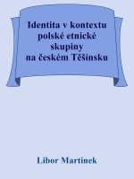 Identita v kontextu polské etnické skupiny na českém Těšínsku