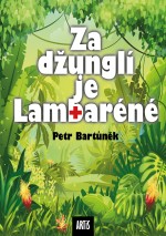 Za džunglí je Lambaréné