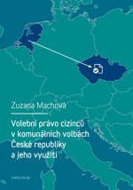 Volební právo cizinců v komunálních volbách České republiky a jeho využití