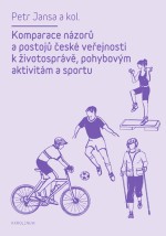 Komparace názorů a postojů české veřejnosti k životosprávě, pohybovým aktivitám a sportu