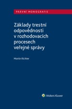 Základy trestní odpovědnosti v rozhodovacích procesech veřejné správy