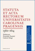 Statuta et Acta rectorum Universitatis Carolinae Pragensis