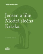 Jensen a lilie / Modrá slečna / Kráska