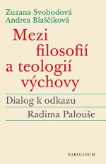 Mezi filosofií a teologií výchovy