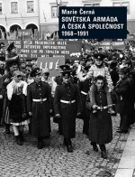 Sovětská armáda a Česká společnost 1968-1991