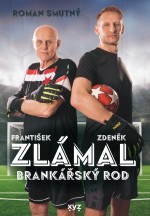 Zlámal: brankářský rod