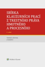 Sbírka klauzurních prací z trestního práva hmotného a procesního - 6. vydání (Praha)