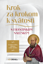 Krok za krokom k svätosti s Františkom Saleským