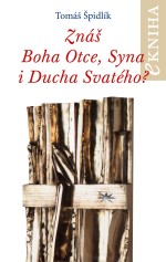 Znáš Boha Otce, Syna i Ducha Svatého?