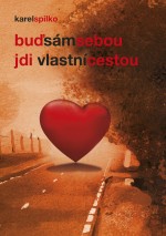 Buď sám sebou - jdi vlastní cestou