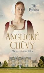 Anglické chůvy - Mary a její víra v lásku