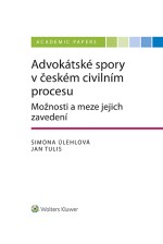 Advokátské spory v českém civilním procesu. Možnosti a meze jejich zavedení