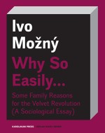 Why So Easily . . . Some Family Reasons for the Velvet Revolution