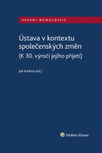 Ústava v kontextu společenských změn (K 30. výročí jejího přijetí)