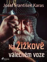 Na Žižkově válečném voze