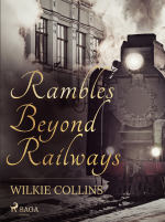 Rambles Beyond Railways