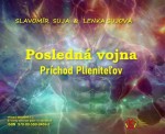 Posledná vojna: Príchod plieniteľov