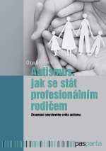 Autismus: jak se stát profesionálním rodičem