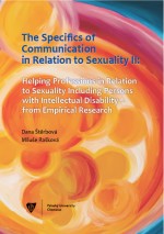 The Specifics of communication in relation to sexuality II. Helping professions in relation to sexua