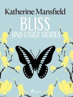 Bliss and Other Stories