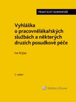 Vyhláška o pracovnělékařských službách a některých druzích posudkové péče (č. 79/2013 Sb.). Praktick