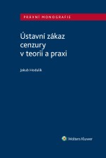 Ústavní zákaz cenzury v teorii a praxi