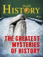 The Greatest Mysteries of History