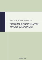 Formulace business strategie v oblasti zdravotnictví