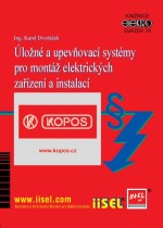 Úložné a upevňovací systémy pro montáž elektrických zařízení a instalací