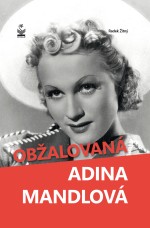 Obžalovaná Adina Mandlová