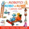 Robotci Robo a Robík v jednom kole