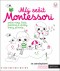 Můj sešit Montessori - Práce ruky, čísla, písmena a zvuky, tvary, příroda