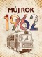 Můj rok 1962