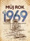 Můj rok 1969