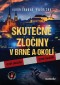 Skutečné zločiny v Brně a okol