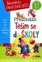 Školákův pracovní sešit - Předškolák - Těším se do školy