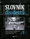 Slovník disidentů 1 - Přední osobnosti opozičního hnutí v komunistických zemích v letech 1956-1989