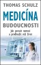 Medicína budoucnosti