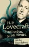 H. P. Lovecraft: Proti světu, proti životu