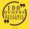 100 Quotes by Benjamin Franklin (EN)