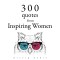 300 Quotes from Inspiring Women (EN)