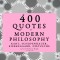 400 Quotes of Modern Philosophy: Nietzsche, Kant, Kierkegaard & Schopenhauer (EN)