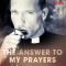 The Answer to My Prayers (EN)