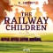 The Railway Children - a Children's Classic (EN)