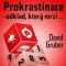 Prokrastinace - odklad, který mrzí…