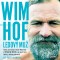 Wim Hof. Ledový muž