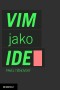 Textový editor VIM jako IDE