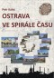 Ostrava ve spirále času