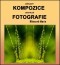 Základy kompozice digitální fotografie