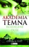 Akadémia temna 3 – Rozdelené duše